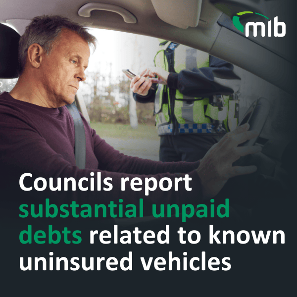 Councils report that known uninsured vehicles contribute to substantial
unpaid debt