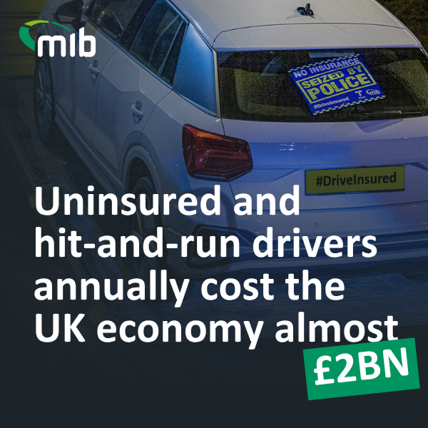 Uninsured and 
hit-and-run drivers cost the UK economy almost £2 billion every year